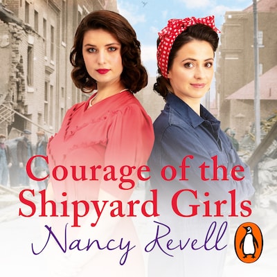 Courage of the Shipyard Girls – omslag til lydbogen af Nancy Revell