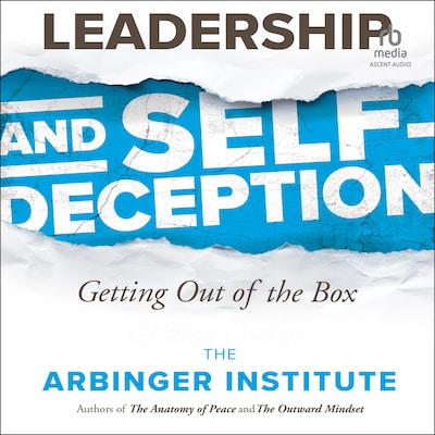 Leadership and Self-Deception, 3rd Edition – omslag til lydbogen af The Arbinger Institute