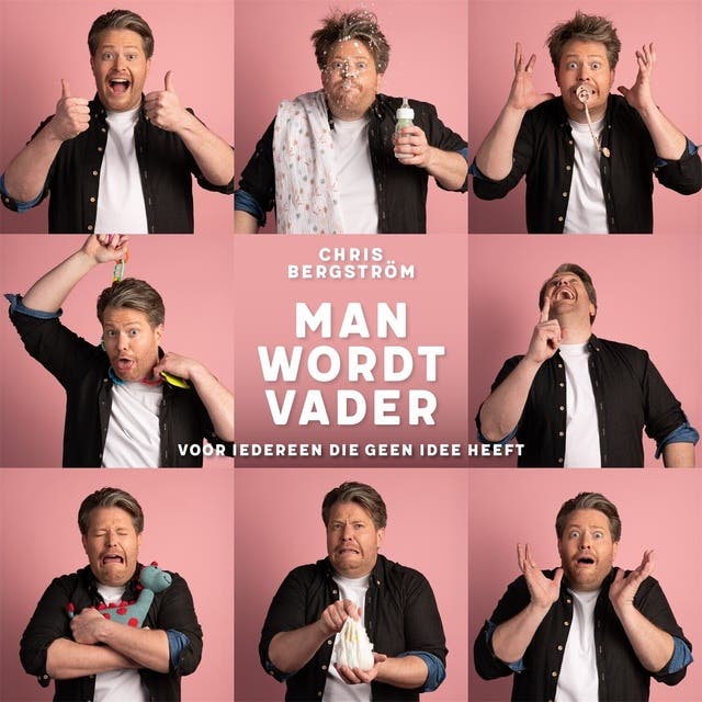 Man wordt vader: Voor iedereen die geen idee heeft