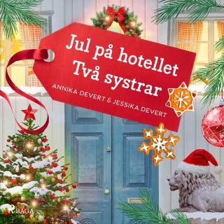 Jul på hotellet Två systrar – omslag till ljudboken av Annika Devert,Jessika Devert