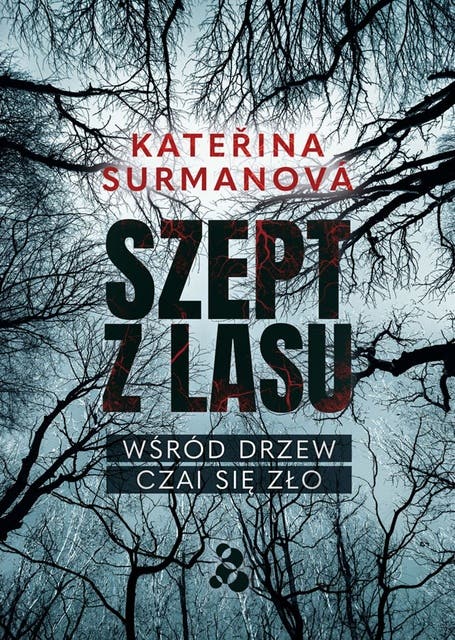 Szept z lasu: Wśród drzew czai się zło
