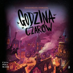 Godzina czarów. Tom 1 – okładka audiobooka, autor Małgorzata Starosta