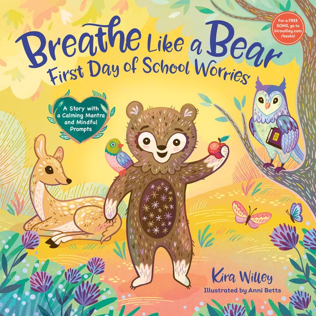 Breathe Like a Bear: First Day of School Worries: A Story with a Calming Mantra and Mindful Prompts – omslag til lydbogen af Kira Willey