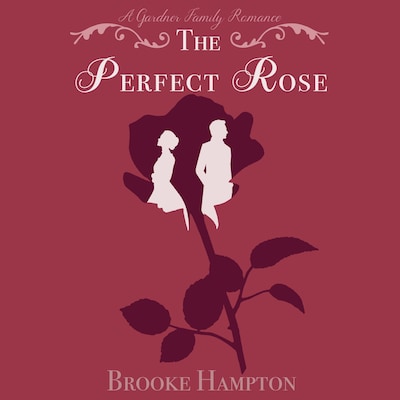 Perfect Rose, The – omslag til lydbogen af Brooke Hampton