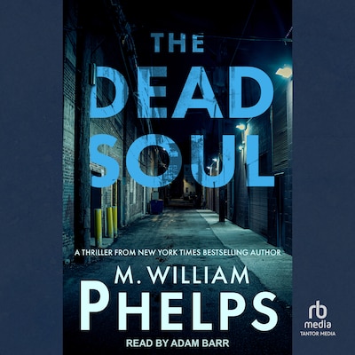The Dead Soul – omslag til lydbogen af M. William Phelps
