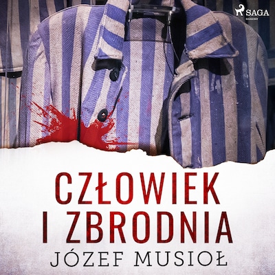 Człowiek i zbrodnia – okładka audiobooka, autor Józef Musiol