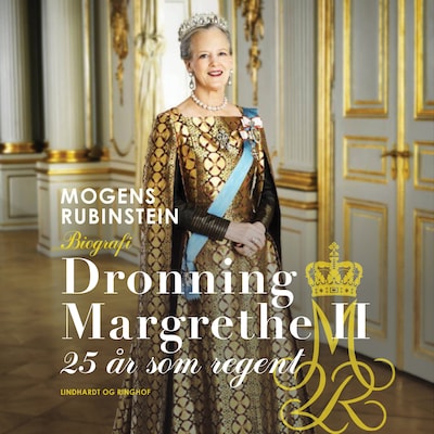 Dronning Margrethe II. 25 år som regent – omslag til lydbogen af Mogens Rubinstein