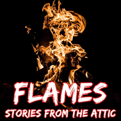 Flames: A Short Horror Story – omslag til lydbogen af Stories From The Attic