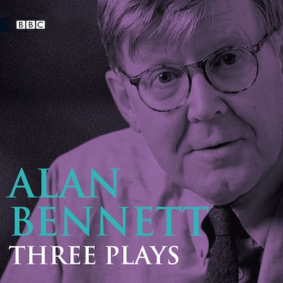 Alan Bennett Three Plays – omslag til lydbogen af Alan Bennett