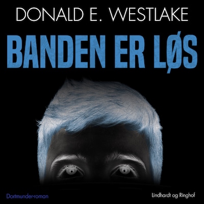 Banden er løs – omslag til lydbogen af Donald E. Westlake