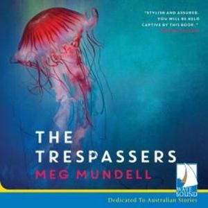 The Trespassers – okładka audiobooka, autor Meg Mundell