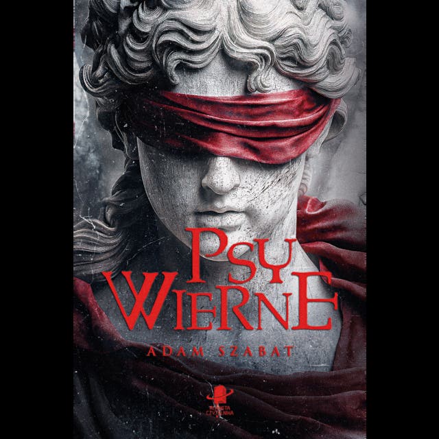 Psy wierne – okładka książki, autor Adam Szabat