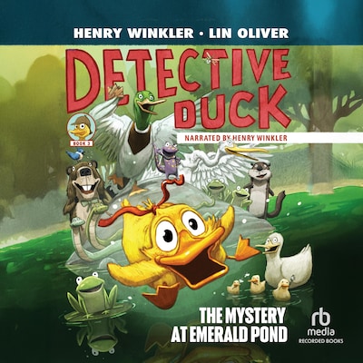 Detective Duck: The Mystery at Emerald Pond – omslag til lydbogen af Henry Winkler, Lin Oliver