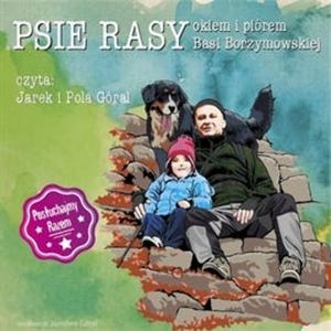Psie rasy – okładka audiobooka, autor Barbara Borzymowska