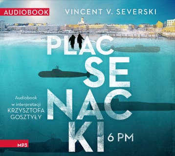 Plac Senacki 6 PM – okładka audiobooka, autor Vincent V. Severski