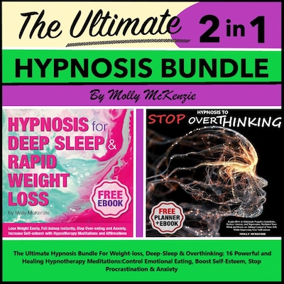 The Ultimate Hypnosis Bundle For Weight-loss, Deep-Sleep & Overthinking – omslag til lydbogen af Molly McKenzie