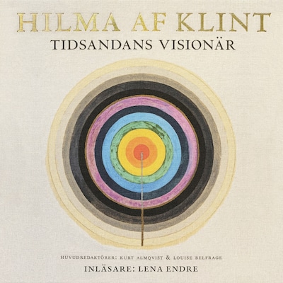 Hilma af Klint : tidsandans visionär