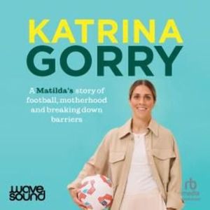Katrina Gorry – okładka audiobooka, autor Katrina Gorry, Robert Wainwright