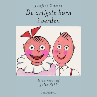 De artigste børn i verden – omslag til lydbogen af Josefine Ottesen
