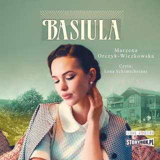 Basiula – okładka audiobooka, autor Marzena Orczyk-Wiczkowska
