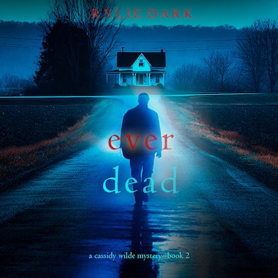 Ever Dead (A Cassidy Wilde FBI Suspense Thriller—Book Two) – omslag til lydbogen af Rylie Dark
