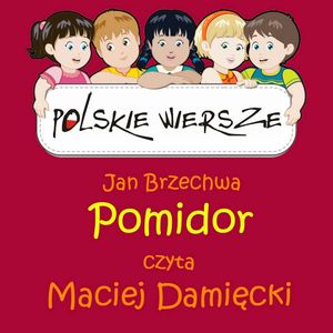 Polskie wiersze - Pomidor – okładka audiobooka, autor Jan Brzechwa