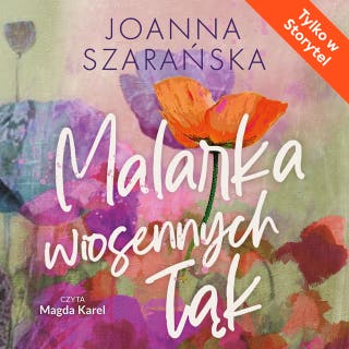 Malarka wiosennych łąk – okładka audiobooka, autor Joanna Szarańska