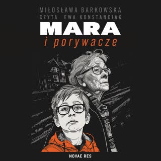 Mara i porywacze – okładka audiobooka, autor Miłosława Barkowska