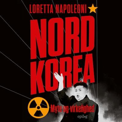 Nordkorea - Myte og virkelighed – omslag til lydbogen af Epilog