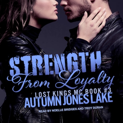 Strength From Loyalty – omslag til lydbogen af Autumn Jones Lake