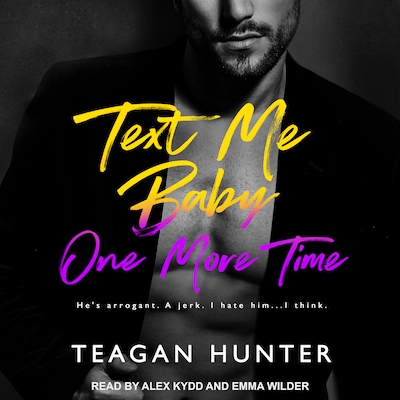 Text Me Baby One More Time – omslag til lydbogen af Teagan Hunter