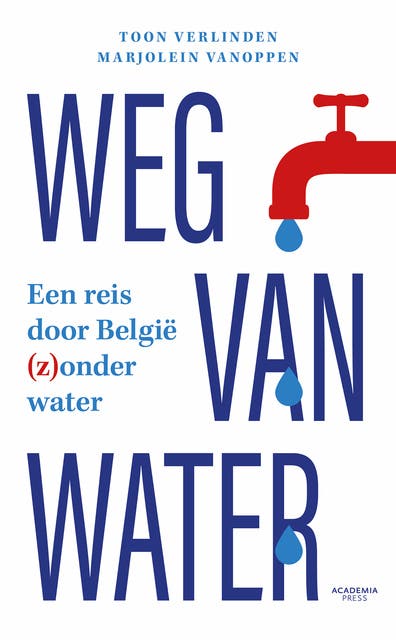 Weg van water: Een reis door België (z)onder water – omslag van het luisterboek van Marjolein Vanoppen,Toon Verlinden