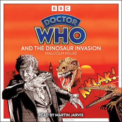 Doctor Who And The Dinosaur Invasion – omslag til lydbogen af Malcolm Hulke