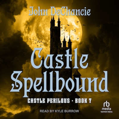 Castle Spellbound – omslag til lydbogen af John DeChancie