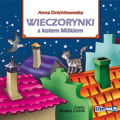 Cykl wieczorynowy. Tom 1. Wieczorynki z kotem Miśkiem – okładka audiobooka, autor Anna Onichimowska