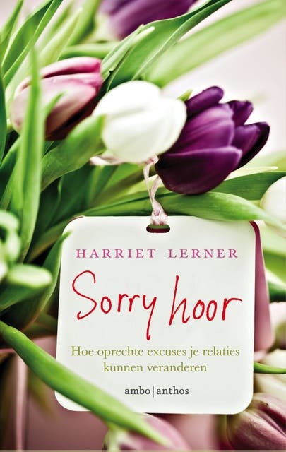 Sorry hoor: hoe oprechte excuses je relaties kunnen veranderen – omslag van het luisterboek van Harriet G. Lerner