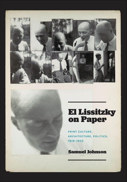 El Lissitzky on Paper: Print Culture, Architecture, Politics, 1919–1933 – omslag til lydbogen af Samuel Johnson