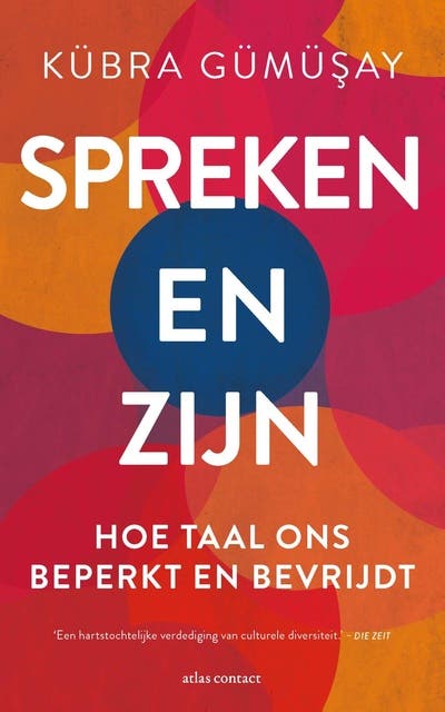 Spreken en Zijn: hoe taal ons beperkt en bevrijdt – omslag van het luisterboek van Kübra Gümüsay