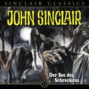 Der See des Schreckens (John Sinclair Classics 22) – okładka audiobooka, autor Jason Dark