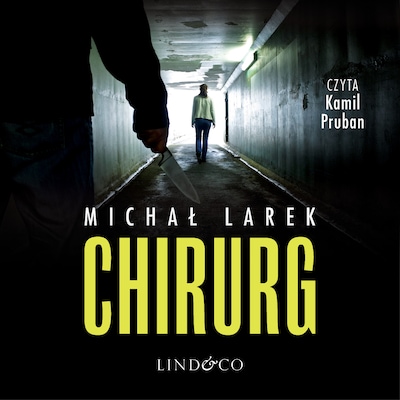 Chirurg – okładka audiobooka, autor Michał Larek