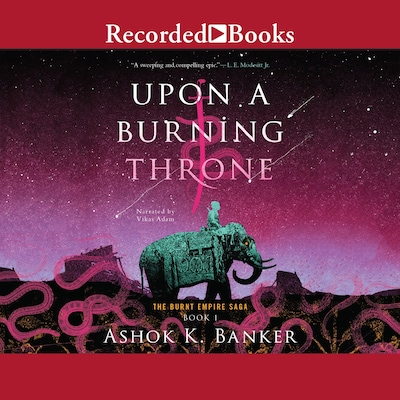 Upon a Burning Throne – omslag til lydbogen af Ashok K. Banker