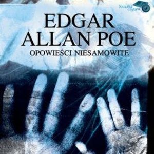 Opowieści niesamowite – okładka audiobooka, autor Edgar Allan Poe