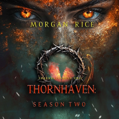 Thornhaven: Season Two (Book Two of the Thornhaven Series) – omslag til lydbogen af Morgan Rice