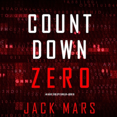Countdown Zero (An Agent Zero Spy Thriller—Book #18) – omslag til lydbogen af Jack Mars