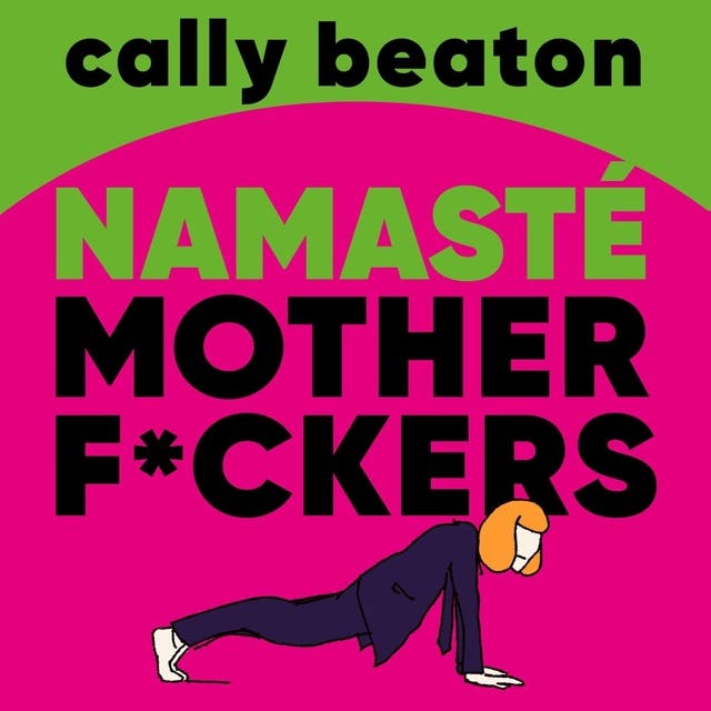 Namasté motherf*ckers: Modern manifest voor de menopauze: cool blijven in hete tijden