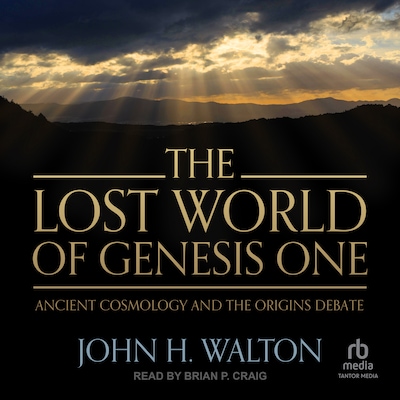 The Lost World of Genesis One