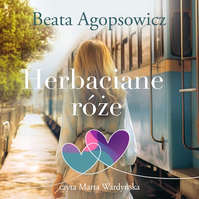 Herbaciane róże – okładka audiobooka, autor Beata Agopsowicz