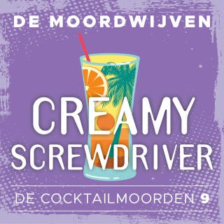 Creamy Screwdriver – omslag van het luisterboek van De Moordwijven