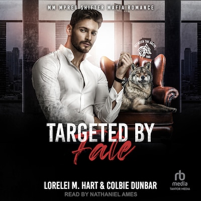 Targeted by Fate – omslag til lydbogen af Colbie Dunbar, Lorelei M. Hart