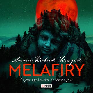 Melafiry – okładka audiobooka, autor Anna Robak-Reczek